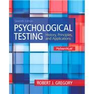 Psychological Testing: History, Principles and Applications, 7/e by Gregory, 9780205959259