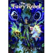 The Fairy Rebel by BANKS, LYNNE REID, 9780440419259