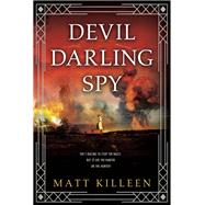Devil Darling Spy by Killeen, Matt, 9780451479259