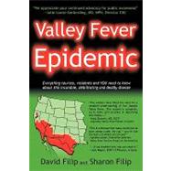 Valley Fever Epidemic by Filip, David, 9780979869259