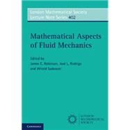 Mathematical Aspects of Fluid Mechanics by Robinson, James C.; Rodrigo, Jose L.; Sadowski, Witold, 9781107609259