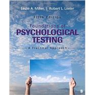 Foundations of Psychological Testing by Miller, Leslie A.; Lovler, Robert L., 9781483369259