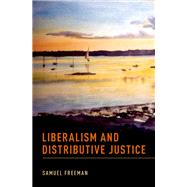Liberalism and Distributive Justice by Freeman, Samuel, 9780190699260