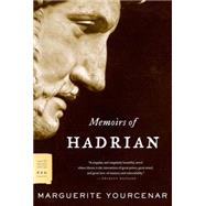 Memoirs of Hadrian by Yourcenar, Marguerite; Frick, Grace, 9780374529260