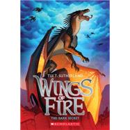The Dark Secret (Wings of Fire #4) by Sutherland, Tui T., 9780545349260