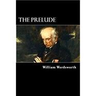 The Prelude by Wordsworth, William; Struik, Alex, 9781479399260