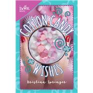 Cotton Candy Wishes by Springer, Kristina, 9781510739260