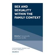 Sex and Sexuality within the Family Context by R. Sooryamoorthy and Sampson Lee Blair, 9781837089260