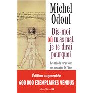Dis-moi o tu as mal je te dirai pourquoi by Michel Odoul, 9782226439260