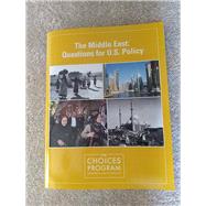 The Middle East: Questions for U.S. Policy by The Choices Program, 8780000129261
