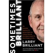 Sometimes Brilliant by Brilliant, Larry, 9780062049261