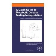 A Quick Guide to Metabolic Disease Testing Interpretation by Jones, Patricia; Patel, Khushbu; Rakheja, Dinesh, 9780128169261