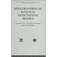 Reduced Forms of Rational Expectations Models by Broze,L., 9780415269261