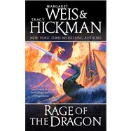 Rage of the Dragon by Weis, Margaret; Hickman, Tracy, 9780765359261