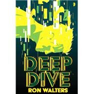 Deep Dive by Walters, Ron, 9780857669261