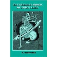 The Strange Music of Erich Zann: Based upon a Short Story by H. P. Lovecraft by Hill, R. Nemo, 9780976159261