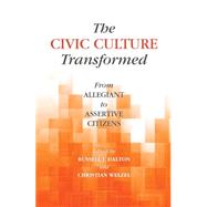 The Civic Culture Transformed by Dalton, Russell J.; Welzel, Christian, 9781107039261