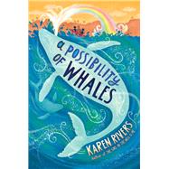 A Possibility of Whales by Rivers, Karen, 9781616209261