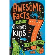 Awesome Facts for Curious Kids: 7 Year Olds by Martin, Steve; Pinder, Andrew, 9781780559261