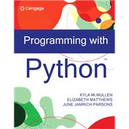 MindTap for McMullen/Matthews/Parson's Programming with Python, 1 term Instant Access by Kyla McMullen;Elizabeth Matthews;June Jamrich Parsons;, 9798214489261