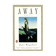 Away : A Novel by Urquhart, Jane (Author), 9780140249262