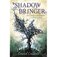Shadow Bringer by Calcutt, David, 9780192729262