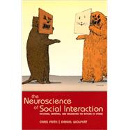 The Neuroscience of Social Interaction Decoding, Imitating, and Influencing the Actions of Others by Frith, Christopher D.; Wolpert, Daniel M., 9780198529262
