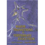 Major Transitions in Vertebrate Evolution by Anderson, Jason S.; Sues, Hans-Dieter, 9780253349262