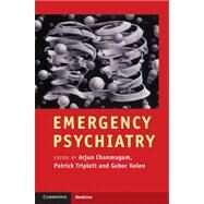 Emergency Psychiatry by Edited by Arjun Chanmugam , Patrick Triplett , Gabor Kelen, 9780521879262