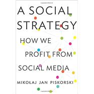 A Social Strategy by Piskorski, Mikolaj Jan, 9780691169262