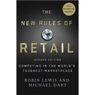 The New Rules of Retail Competing in the World's Toughest Marketplace by Lewis, Robin; Dart, Michael, 9781137279262