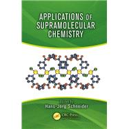 Applications of Supramolecular Chemistry by Schneider; Hans-Jorg, 9781138199262