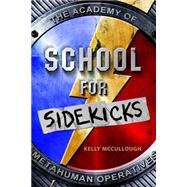 School for Sidekicks by McCullough, Kelly, 9781250039262