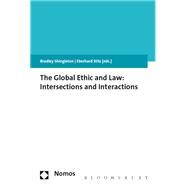 The Global Ethic and Law Intersections and Interactions by Shingleton, Bradley; Stilz, Eberhard, 9781474259262