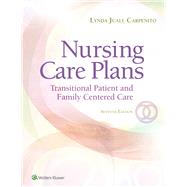 Nursing Care Plans Transitional Patient & Family Centered Care by Carpenito, Lynda J, 9781496349262