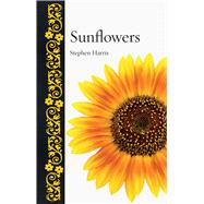Sunflowers by Harris, Stephen A., 9781780239262