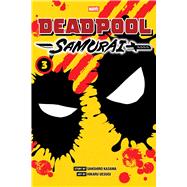 Deadpool: Samurai, Vol. 3 by Kasama, Sanshiro; Uesugi, Hikaru, 9781974759262