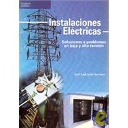 Instalaciones Electricas. Soluciones a Problemas En Baja y Alta Tension by Sanz Serrano, Jose Luis, 9788428329262