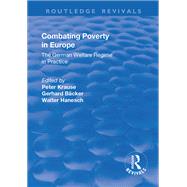 Combating Poverty in Europe: The German Welfare Regime in Practice by BScker,Gerhard, 9781138709263