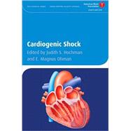 Cardiogenic Shock by Hochman, Judith S.; Ohman, E. Magnus, 9781405179263
