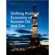 Shifting Political Economy of Russian Oil and Gas by Mitrova, Tatiana; Ladislaw, Sarah O., 9781442259263