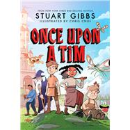 Once Upon a Tim by Gibbs, Stuart; Choi, Chris, 9781534499263