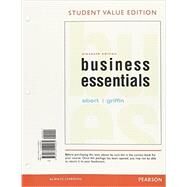 Business Essentials, Student Value Edition by Ebert, Ronald J.; Griffin, Ricky W., 9780134149264