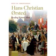 Hans Christian Orsted Reading Nature's Mind by Christensen, Dan Ch., 9780199669264