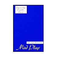 Mind Plays : Essays on Luigi...,MAZZARO JEROME,9780738839264