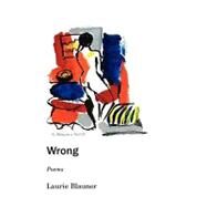 Wrong by Blauner, Laurie, 9781934999264