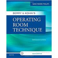 Berry & Kohn's Operating Room Technique by Phillips, Nancymarie, R.N., Ph.D., 9780323399265