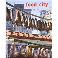 Food City by C J Lim;, 9780415539265