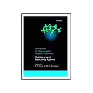 Oxidizing and Reducing Agents by Burke, Steven D.; Danheiser, Rick L., 9780471979265