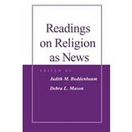 Readings on Religion As News by Buddenbaum, Judith M.; Mason, Debra L., 9780813829265